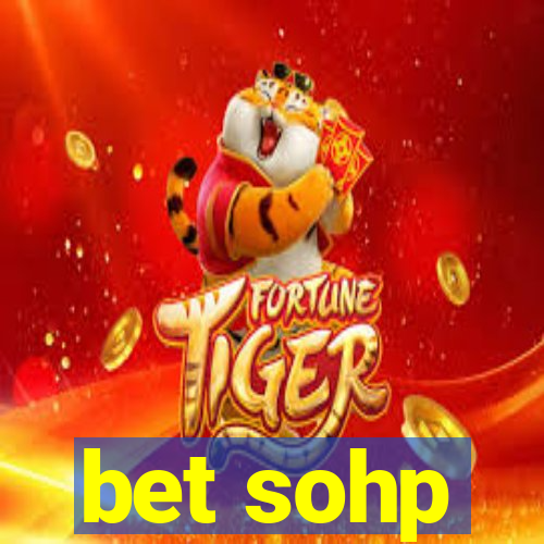 bet sohp